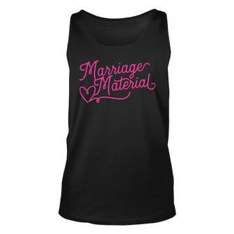 Marriage Material Newly Engaged Girlfriend Fiancee Heart Unisex Tank Top | Mazezy