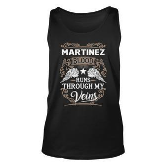 Martinez Name Gift Martinez Blood Runs Throuh My Veins Unisex Tank Top - Seseable