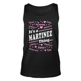 Martinez Surname Last Name Its A Martinez Thing Last Name Tank Top | Mazezy
