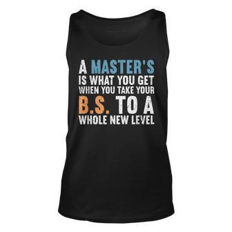 Masters Degree Graduation Funny Humor Quotes Gifts Students Unisex Tank Top - Seseable