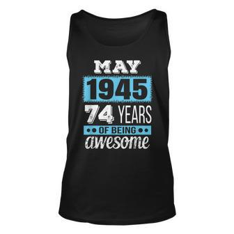May 1945 May 74Th Birthday Gift Unisex Tank Top | Mazezy
