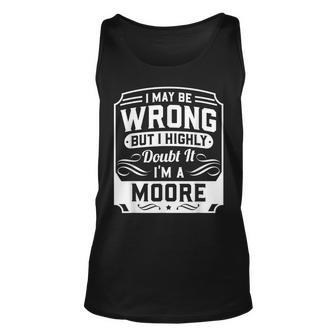 I May Be Wrong But I Highly Doubt It Im A Moore Moore Tank Top | Mazezy