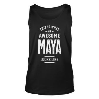 Maya Name Gift This Is What An Awesome Maya Looks Like Unisex Tank Top - Seseable