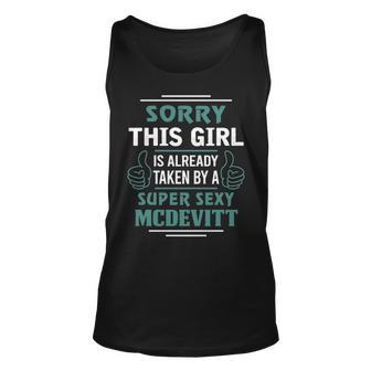 Mcdevitt Name Gift This Girl Is Already Taken By A Super Sexy Mcdevitt V2 Unisex Tank Top - Seseable