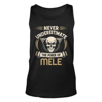Mele Name Gift Never Underestimate The Power Of Mele V2 Unisex Tank Top - Seseable
