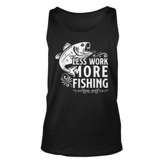 Mens Fisherman I Love To Fish Less Work More Fishing Unisex Tank Top - Thegiftio UK