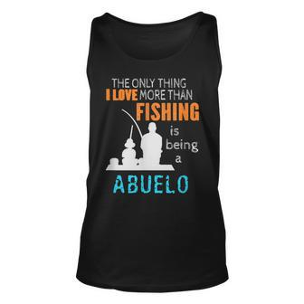 Mens More Than Love Fishing Abuelo Mexican Spanish Grandpa Unisex Tank Top - Thegiftio UK