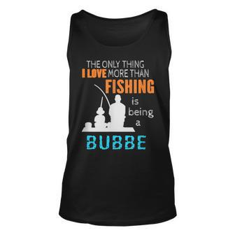 Mens More Than Love Fishing Bubbe Jewish Yiddish Grandpa Unisex Tank Top - Thegiftio UK