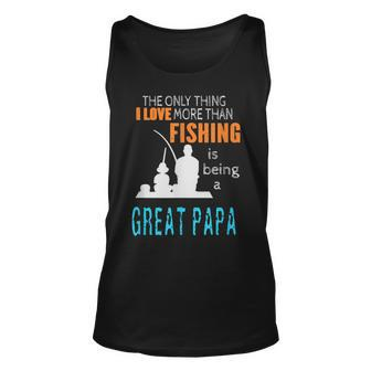 Mens More Than Love Fishing Great Papa Special Great Grandpa Unisex Tank Top - Thegiftio UK