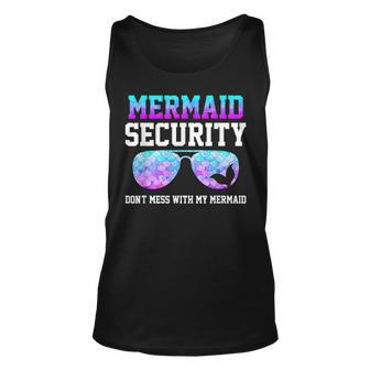 Mermaid Security Dont Mess With My Mermaid Merman Mer Dad Unisex Tank Top | Mazezy