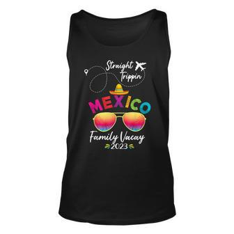 Mexico Family Vacation Cancun 2023 Straight Trippin Unisex Tank Top - Monsterry CA