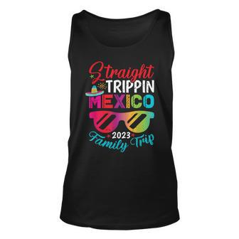 Mexico Family Vacation Trip 2023 Straight Trippin Unisex Tank Top | Mazezy
