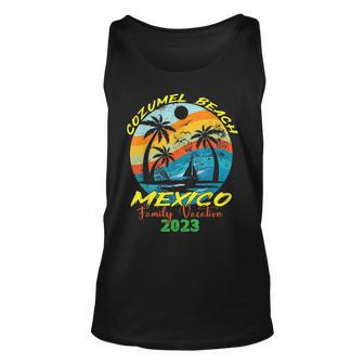 Mexico Vacation Cozumel Beach Family Vacation 2023 Trip Unisex Tank Top - Seseable