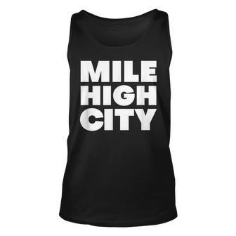 Mile High City - Denver Colorado - 5280 Miles High Unisex Tank Top | Mazezy