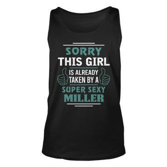 Miller Name Gift This Girl Is Already Taken By A Super Sexy Miller Unisex Tank Top - Seseable
