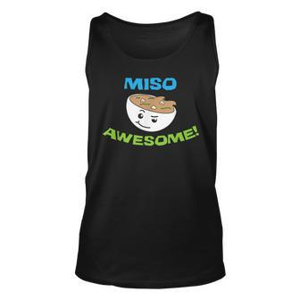 Miso Awesome Cute Foreign Food Motivational Pun Unisex Tank Top | Mazezy