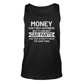 Money Cant Buy Happiness But It Can Buy Car Parts Garage IT Tank Top | Mazezy
