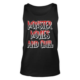 Monster Movies And Chill Scary Horror Movie Fan Gift Unisex Tank Top | Mazezy