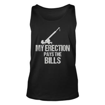 My Erection Pays The Bills Unisex Tank Top | Mazezy