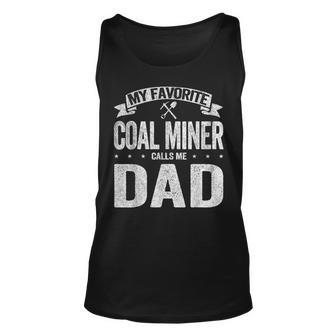 My Favorite Coal Miner Calls Me Dad Fathers Day Retro Unisex Tank Top | Mazezy