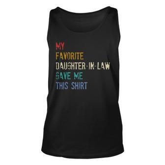 My Favorite Daughterinlaw Gave Me This  Fathers Day Unisex Tank Top