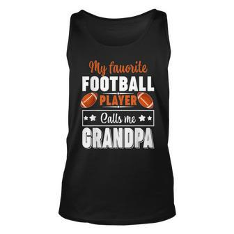 My Favorite Football Player Calls Me Grandpa Cute Unisex Tank Top | Mazezy