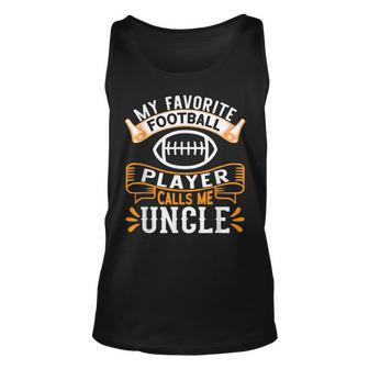My Favorite Football Player Calls Me Uncle - Usa Football Unisex Tank Top | Mazezy