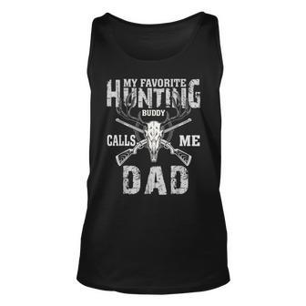 My Favorite Hunting Buddy Calls Me Hunter Dad Fathers Day  Unisex Tank Top