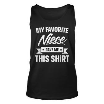 My Favorite Niece Gave Me This Fathers Day Unisex Tank Top | Mazezy