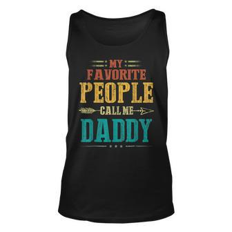 My Favorite People Call Me Daddy Funny Fathers Day Vintage Unisex Tank Top | Mazezy