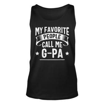 My Favorite People Call Me Gpa Fathers Day Unisex Tank Top | Mazezy