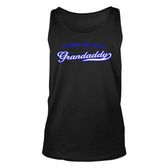 My Favorite People Call Me Grandaddy Gift For Men Unisex Tank Top - Seseable