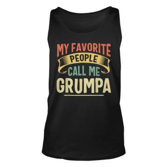 My Favorite People Call Me Grumpa Fathers Day Vintage Unisex Tank Top | Mazezy