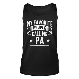My Favorite People Call Me Pa Fathers Day Unisex Tank Top | Mazezy