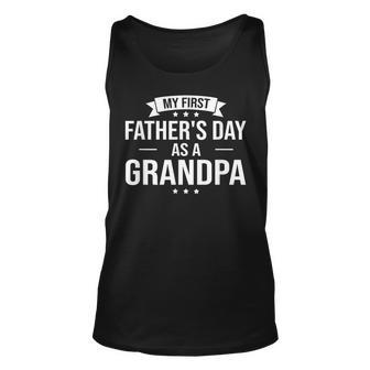My First Fathers Day As A Grandpa Funny Fathers Day Gift Unisex Tank Top - Seseable