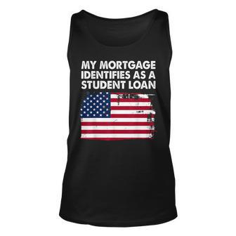 My Mortgage Identifies As A Student Loan American Flag Unisex Tank Top - Monsterry CA