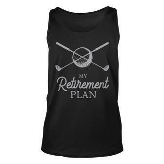 My Retirement Plan Funny Golf White - My Retirement Plan Funny Golf White Unisex Tank Top - Monsterry CA