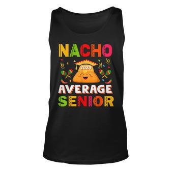 Nacho Average Senior Class Of 2024 Mexican Seniors School Unisex Tank Top | Mazezy