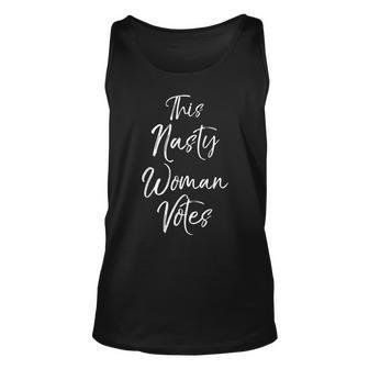 Nasty Woman Quote Political This Nasty Woman Vote Political Tank Top | Mazezy