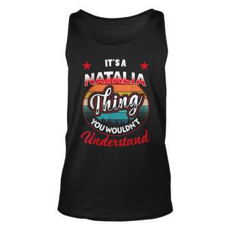 Natalia Name Its A Natalia Thing Unisex Tank Top | Mazezy UK