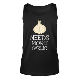 Needs More Garlic Garlicologist Cooking Gifts Chef Outfit Unisex Tank Top - Thegiftio UK