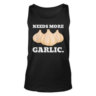 Needs More Garlic | Funny Cook Chef Garlic Unisex Tank Top - Thegiftio UK