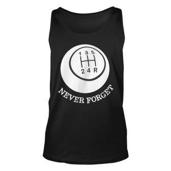 Never Forget Gear Shift Pattern Car Lover Drive Unisex Tank Top | Mazezy