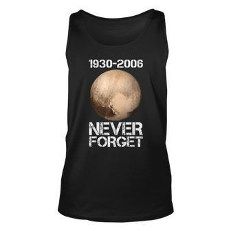 Never Forget Pluto Funny Space Graphic Space Funny Gifts Unisex Tank Top | Mazezy