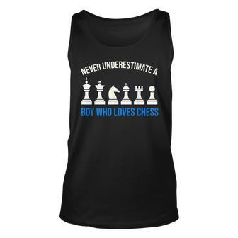 Never Underestimate A Boy Who Loves Chess Chess Funny Gifts Unisex Tank Top | Mazezy