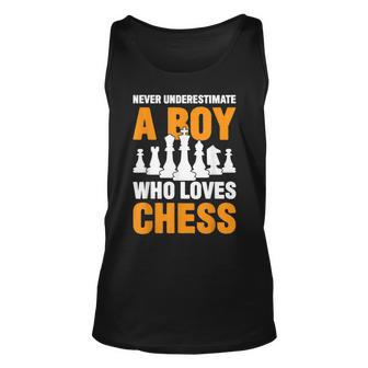Never Underestimate A Boy Who Loves Chess Unisex Tank Top - Seseable