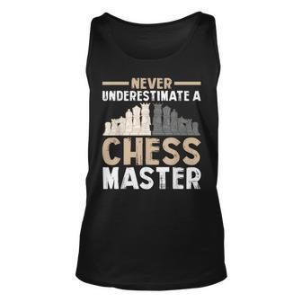 Never Underestimate A Chess Master Chess Pieces Chess Lover Unisex Tank Top - Seseable