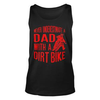 Never Underestimate A Dad With A Dirt Bike Funny Gift Gift For Mens Unisex Tank Top - Seseable