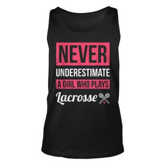 Never Underestimate A Girl Who Plays Lacrosse Women Unisex Tank Top - Seseable