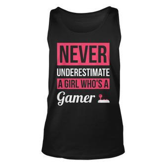 Never Underestimate A Girl Whos A Gamer Gamer Gift Unisex Tank Top | Mazezy